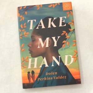 Take My Hand by Dolen Perkins-Valdez Hardcover Book BOTM